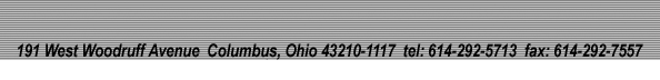 191 W. Woodruff Ave, Columbus Ohio 43210  tel:614.292.5713  fax:614.292.7557