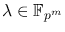 $\lambda\in \mathbb{F}_{p^m}$