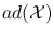 $ad({\mathcal X})$