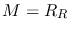 $M=R_R$