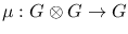$\mu:G\otimes G\rightarrow G$
