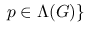 $\;p\in\Lambda(G)\}$