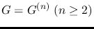 $G=G^{(n)}\;(n\geq 2)$
