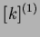$ [k]^{(1)}$