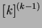 $ [k]^{(k-1)}$