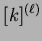 $ [k]^{(\ell)}$