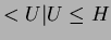$ <U \vert U\le H$