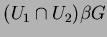 $ (U_1 \cap U_2) \beta G$