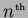 % latex2html id marker 3767
$ n^{\text{\tiny th}}$