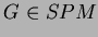 $ G \in SPM$