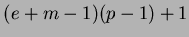 $ (e+m-1)(p-1)+1$