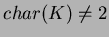 $ %%
char(K)\neq 2$