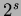 $ 2^s$