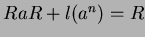 $ RaR+l(a^n)=R$