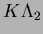$ K\Lambda_2$