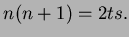 $ n(n+1)=2ts.$