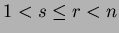 $ 1<s\le r<n$