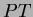 $ PT$