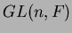$ GL(n, F)$