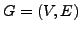 $ G = (V,E)$