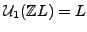 $ {\cal U}_{1}(\mathbb{Z}L)=L$