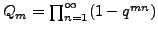 $ Q_m = \prod_{n=1}^\infty (1-q^{mn})$