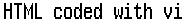 html coded with vi