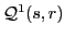 $ \mathcal{Q}^1(s,r)$