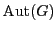 $ \textrm{Aut} (G)$