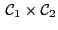 $  {\cal C}_{1}\times{\cal C}_{2}$