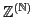 $ \mathbb{Z}^{(\mathbb{N})}$
