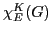 $ \chi_E^K(G)$