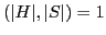 $ (\vert H\vert,\vert S\vert)=1$