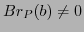 $ Br_P(b)\neq 0$