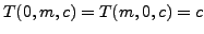 $ T(0,m,c)=T(m,0,c)=c$