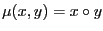 $ \mu(x,y)=x\circ y$