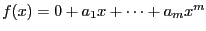 $ f(x) =0 +
a_1x +\dots + a_mx^m$