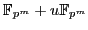 $ \mathbb{F}_{p^m} +
u\mathbb{F}_{p^m}$